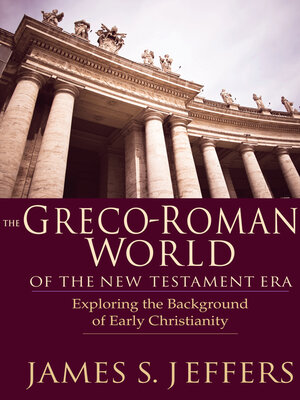The Greco-Roman World of the New Testament Era - ebook